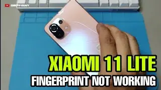 XIAOMI MI 11 LITE FINGERPRINT FUNCTION NOT WORKING REPAIR GUIDE