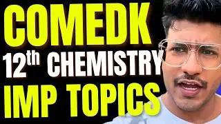 COMEDK Most Important 11th Chemistry Topics and Chapters | Must Watch Before COMEDK Exam