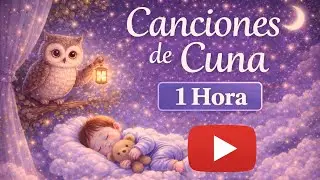 Duerme a tu Bebé rápido con este mix de canciones de cuna 🌙 1 Hora de Música para Dormir Profundo