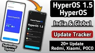 Xiaomi HyperOS & HyperOS 1.5 September Update Tracker Release & 20+ Update Release For Redmi, Xiaomi
