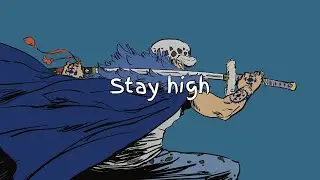 Stay High -- by Tove Lo