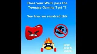 Does your Wi-Fi pass the Teenage Gaming Test??? How to improve poor Wifi. Poor Wifi what can i do
