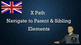 Navigate to Parent & Sibling Elements in XPath (Hands On) [ENGLISH]