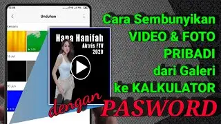 Cara Sembunyikan Video dan Foto Pribadi dari Galeri ke Kalkulator dengan Kunci Password