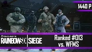 Rainbow Six Siege Ranked #013 - Clanmatch: AK vs.WFMS + cashing Final  - [German, 1440p, 60FPS]