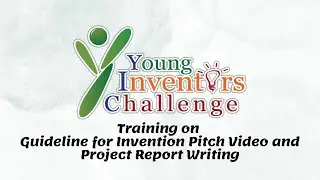 YIC 2024 Online Training - Guideline on Invention Pitch Video and Project Report Writing