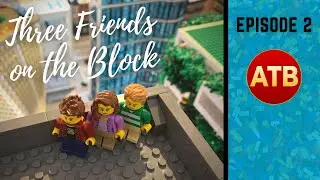 Three Friends on the Block - Episode 2