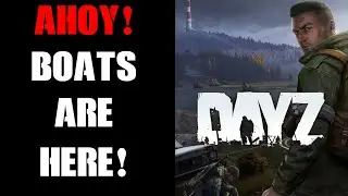 BOATS Arrive In DayZ Experimental Update 1.26 - Showcase & Look Into The Server Mission Files Code