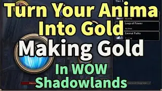 Making Gold In Shadowlands With Anima Why You Should Still Be Farming World Bosses In WOW 9.2.5