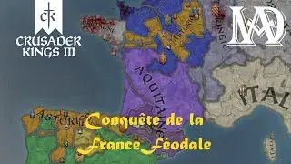 Crusader Kings 3 - CONQUÊTE DE LA FRANCE FÉODALE - LA SUCCESSION VA ÊTRE IMPOSSIBLE ! #2