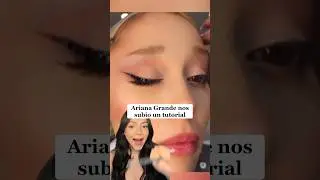 ARIANA GRANDE NOS ENSEÑÓ COMO SE MAQUILLA PARTE 1 #makeup #beauty #beautytips #arianagrande