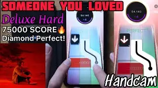 [Beatstar] Someone You Loved DELUXE HARD DIAMOND PERFECT 75000 Handcam