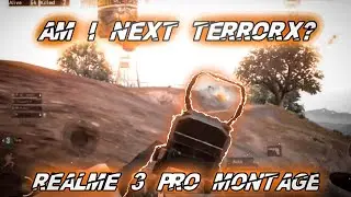 AM I NEXT TerrorX ? 🇮🇳 | REALME 3 PRO LOW END DEVICE MONTAGE | MYSTRIO YT