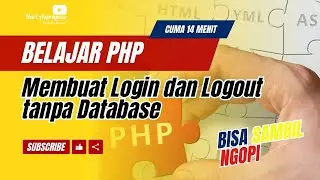 Khusus Pemula - Belajar Membuat Login dan Logout Sederhana dengan PHP tanpa Database