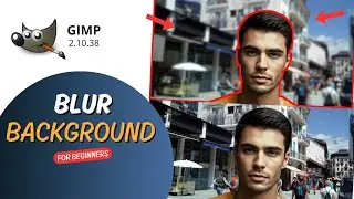 How to blur background in GIMP. FOR BEGINNERS.