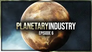Eve Online - Planetary Industry - Episode 6