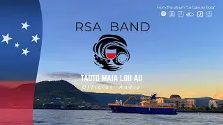 RSA Band - Taoto Maia lou Au (Official Audio)