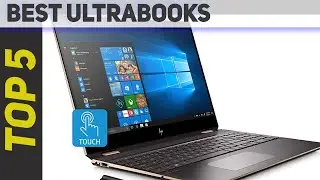 Top 5 Best Ultrabooks 2022