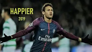 Neymar Jr. ● Happier - Marshmello ft. Bastille