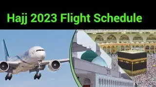 Hajj 2023 flights schedule | Hajj 2023 | hajj 2023 application form | Govt Hajj 2023 |Hajj and Umrah