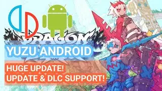YUZU ANDROID - HUGE UPDATE! GAME UPDATE & DLC SUPPORT TUTORIAL AND TESTING!