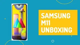 Samsung M11 Unboxing