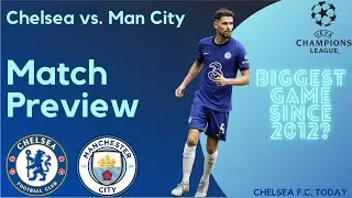 Chelsea vs. Man City - Champions League Final Preview feat. WorldWideChels