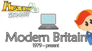 Modern Britain 1979 - present (11/11)