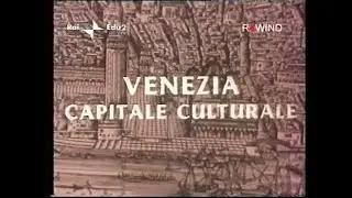 Venezia capitale culturale - di Carlo Lizzani (1983)