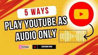 5 Possible Ways to Play YouTube as Audio Only on Android