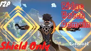 SHIELD ONLY !!!!! Ridge Watch Domain | Genshin Impact