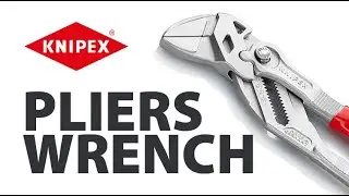 KNIPEX Pliers Wrench – The classic, reinvented