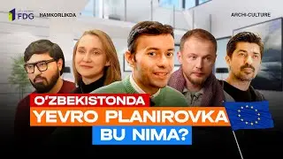 YEVRO PLANIROVKA: Bu nima? | FDG x ARCHI-CULTURE