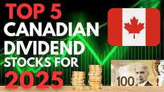 Top 5 Canadian Dividend Stocks for 2025 | Best Stocks for Passive Income 🇨🇦