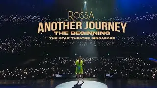 ROSSA - ANOTHER JOURNEY : THE BEGINNING (SINGAPORE) - 2023