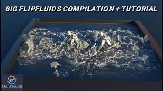 BIG FlipFluids Compilation  -  Tutorial