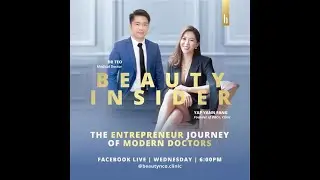 [Beauty & Co Facebook Live] - Beauty Insider: The Entrepreneur Journey of Modern Doctors