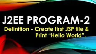 J2EE Program - 2 | Create first JSP file & Print 