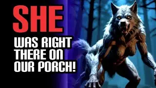 *SHOCKING* These Are Coming Up On Porches | 2 MORE True Dogman Stories