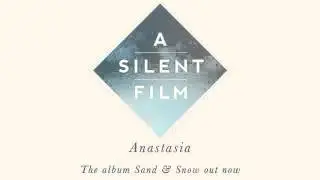 A Silent Film - Sand & Snow - Anastasia