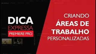 Como salvar e recuperar sua área de trabalho | PREMIERE PRO