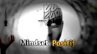 Mengembangkan Mindset Positif | Motivasi Kata Hari Ini