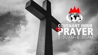 COVENANT HOUR OF PRAYER | 11, SEPTEMBER 2024 | FAITH TABERNACLE OTA.