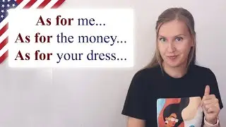 As for - English introductory phrase, as for me, as for the money