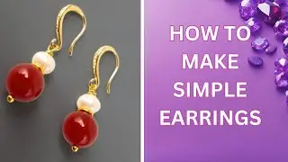 How to Make Simple  Drop  Earrings. Tutorial.