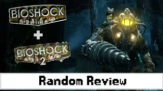 Do BioShock and BioShock 2 hold up in 2024? - Random Review