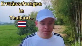 Enttäuschungen in Thailand...