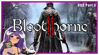 Bloodborne | Part 3 | 1st Playthrough | Succubus (EN) V-Tuber 18+