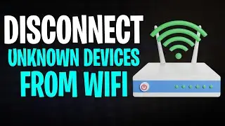 How to Disconnect Unknown Devices from WiFi (2026) | Step by Step