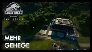 Jurassic World Evolution #17 - Mehr Gehege viel mehr Gehege | Lets Play German Deutsch
